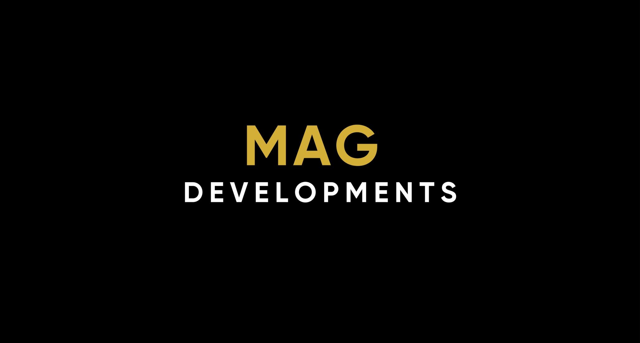 MAG DEVELOPMENTS