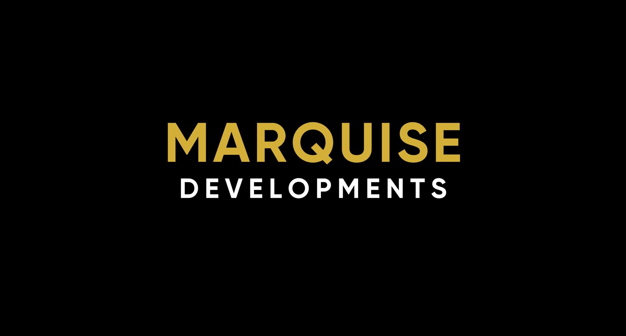 MARQUISE DEVELOPMENTS