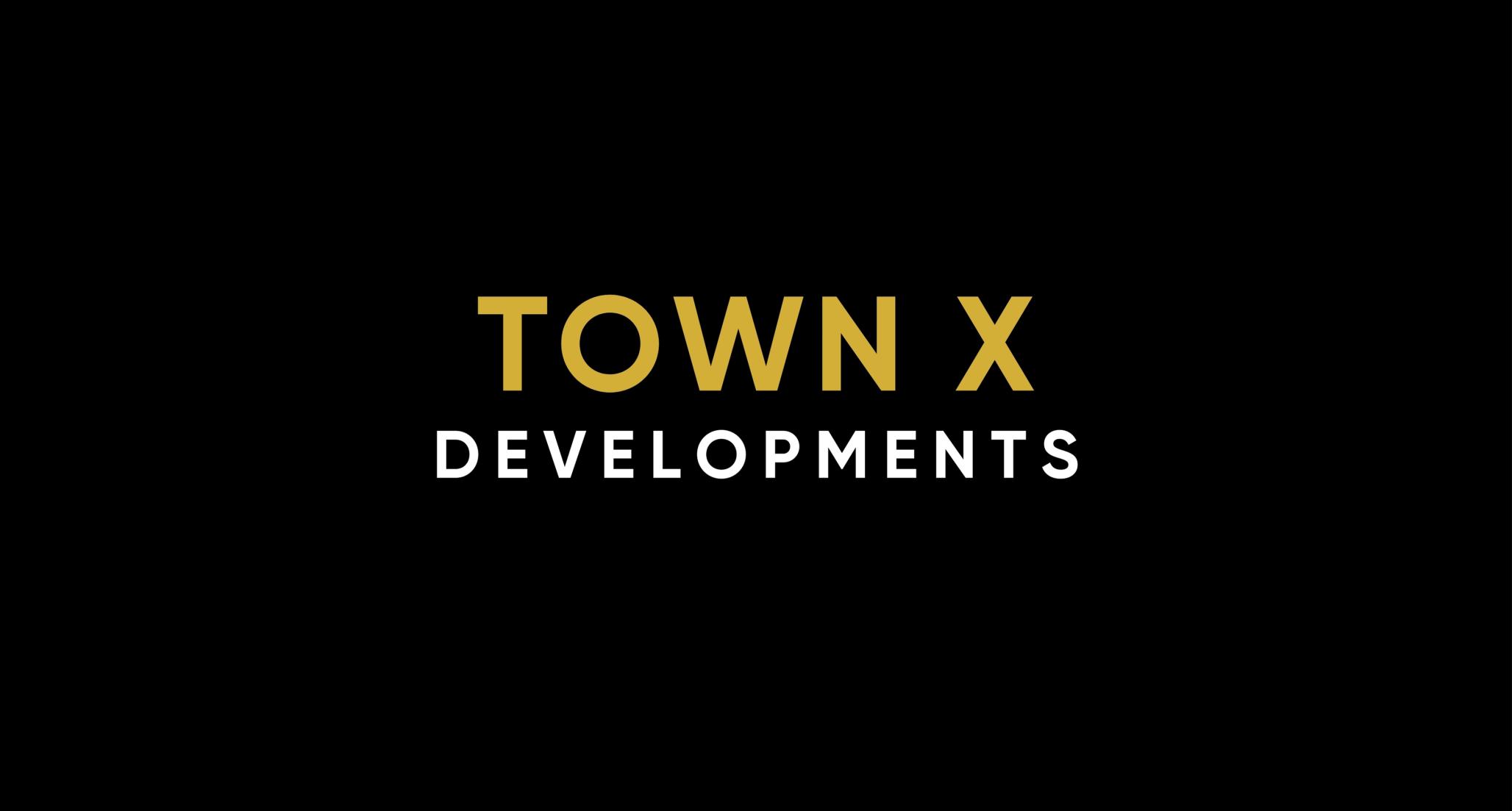 TOWN X DEVELOPMENTS