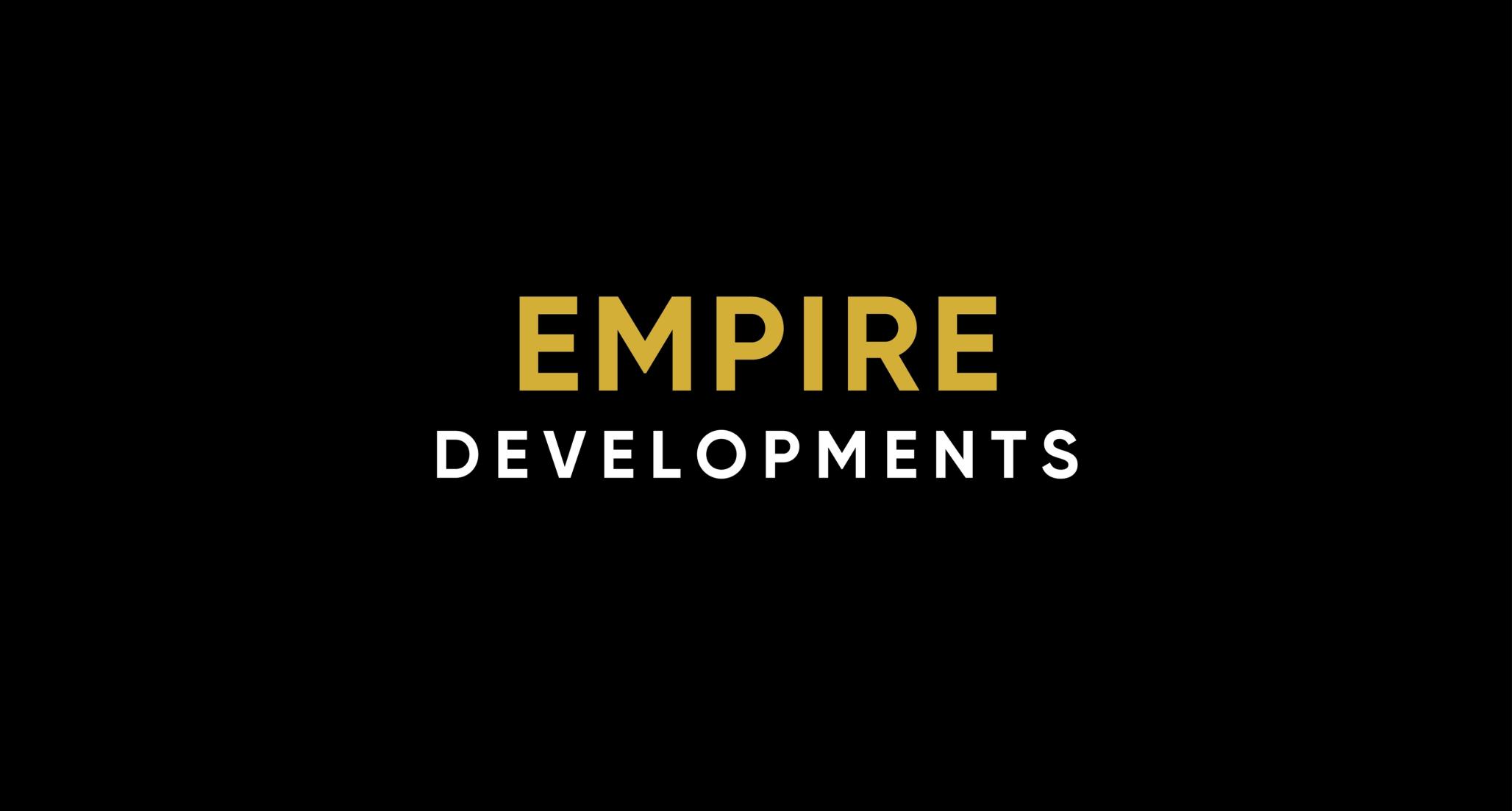 EMPIRE DEVELOPMENTS