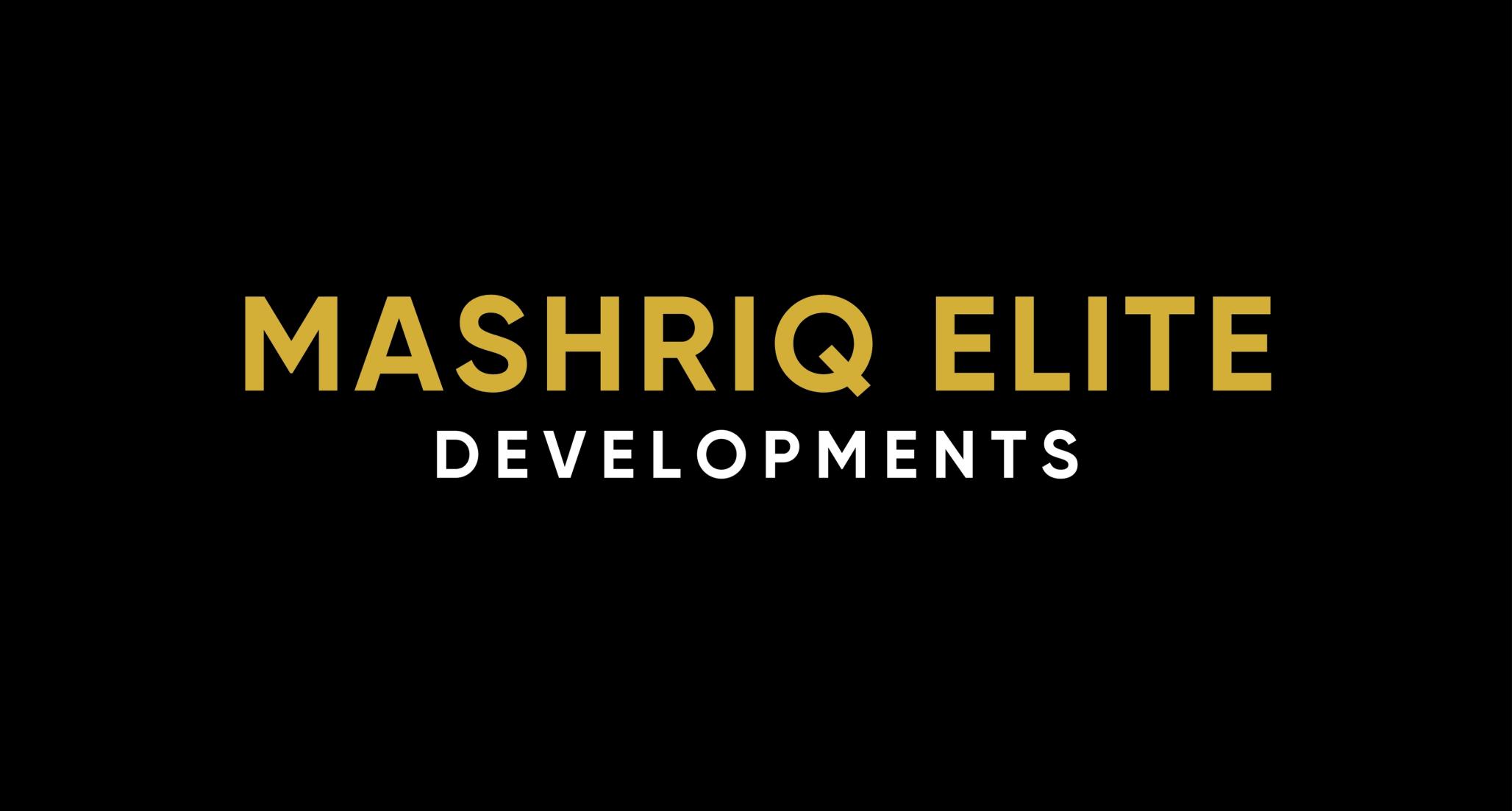 MASHRIQ ELITE DEVELOPMENTS