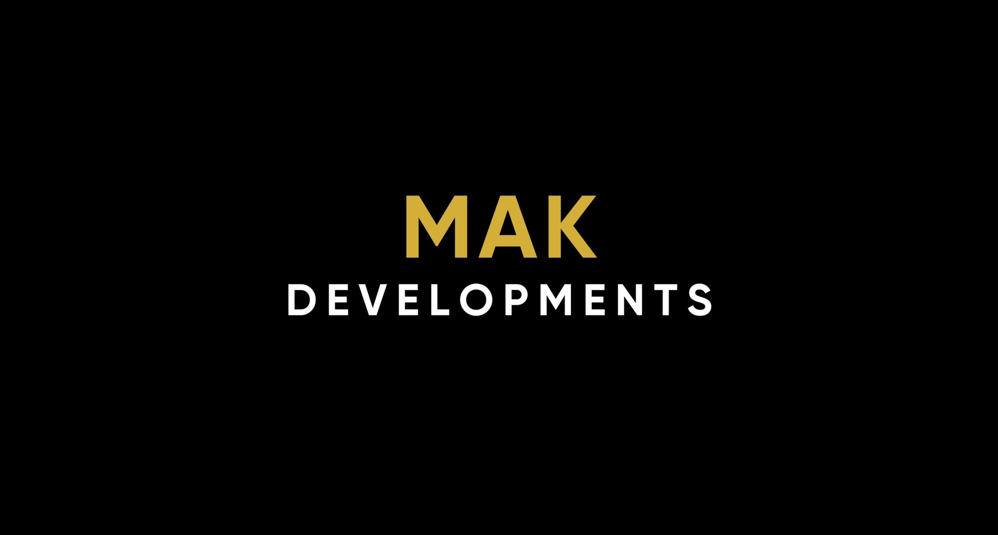 MAK DEVELOPMENTS